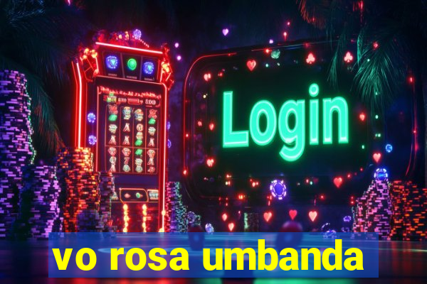 vo rosa umbanda